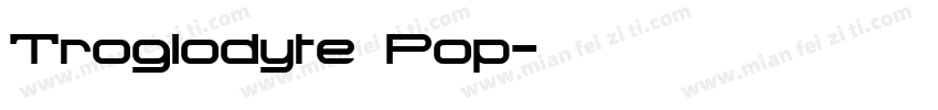 Troglodyte Pop字体转换